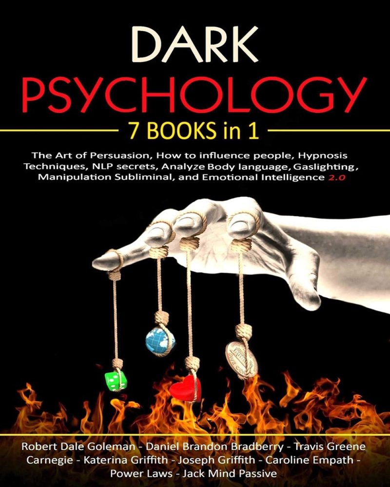 Dark Psychology: 7 in 1: The Art of Persuasion, How to influence people, Hypnosis Techniques, NLP secrets, Analyze Body language, Gaslighting, Manipulation Subliminal, and Emotional Intelligence