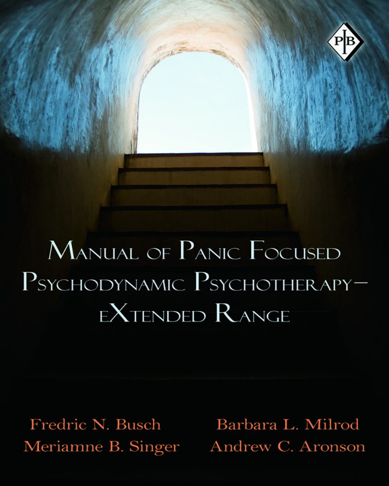 Manual of Panic Focused Psychodynamic Psychotherapy - Extended Range (Psychoanalytic Inquiry Book Series)