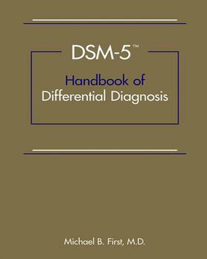 DSM-5TM Handbook of Differential Diagnosis