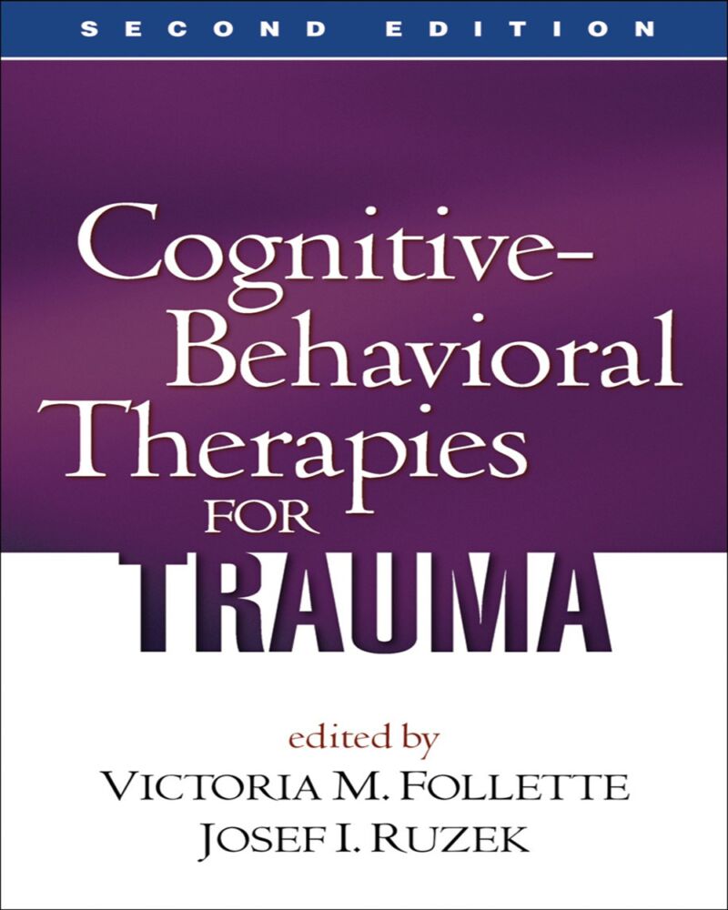 Cognitive-Behavioral Therapies for Trauma