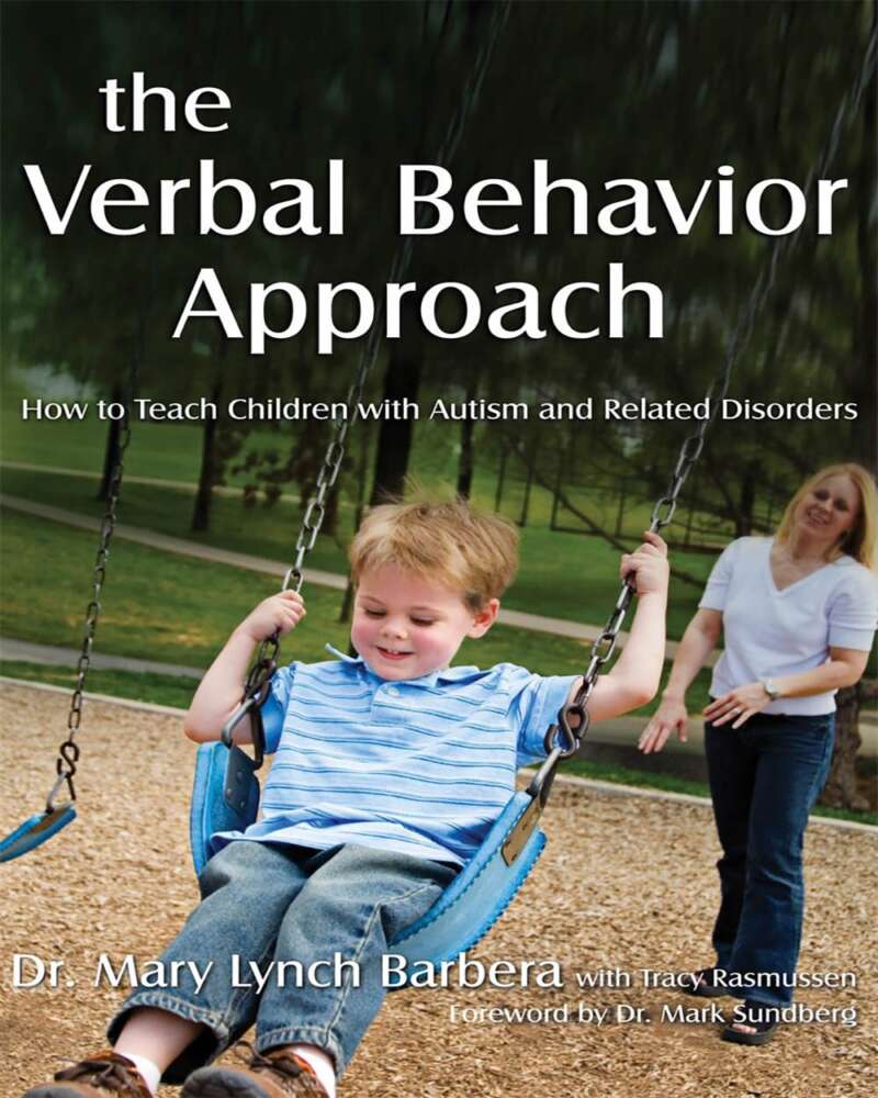 The Verbal Behavior Approach: How to Teach Children With Autism and Related Disorders