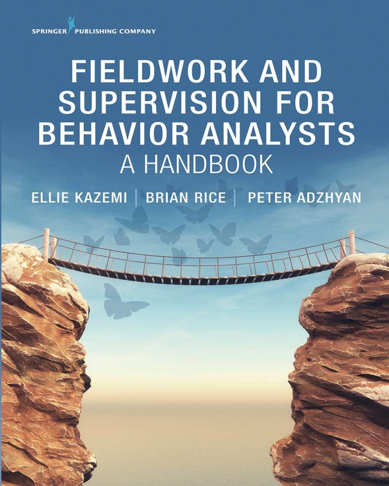 Fieldwork and Supervision for Behavior Analysts: A Handbook