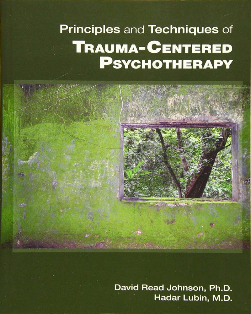 Principles and Techniques of Trauma-centered Psychotherapy