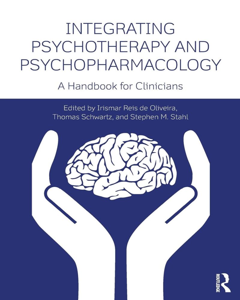 Integrating Psychotherapy and Psychopharmacology: A Handbook for Clinicians