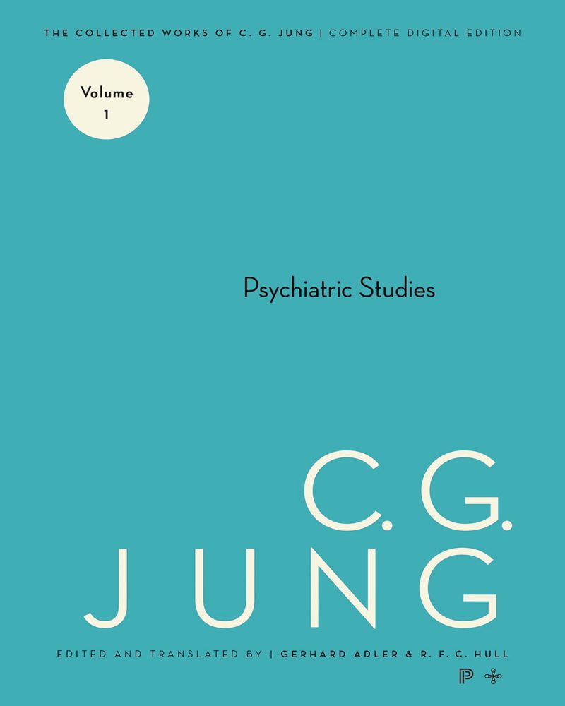 Psychiatric Studies (The Collected Works of C.G. Jung, Vol. 1)